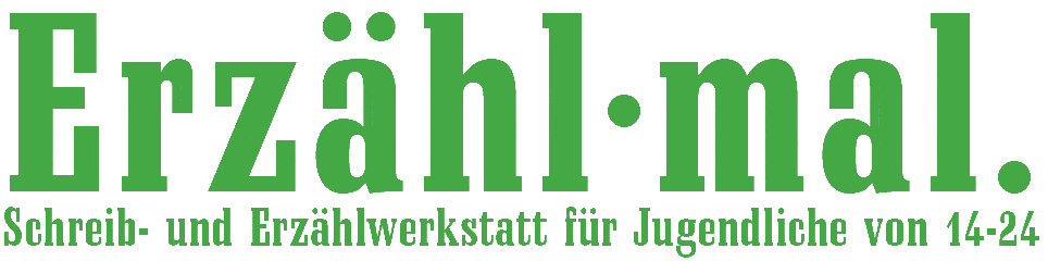 Erzähl mal. Schreib- und Erzählwerkstatt vom 6.-9. August 2015